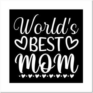 Worlds Best Mom. Great Gift for Mom. Posters and Art